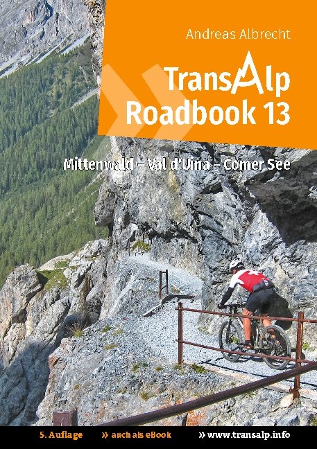 Transalp Roadbook 13: Mittenwald - Val d'Uina - Comer See - Andreas Albrecht