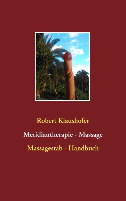 Meridiantherapie - Massage - Robert Klaushofer