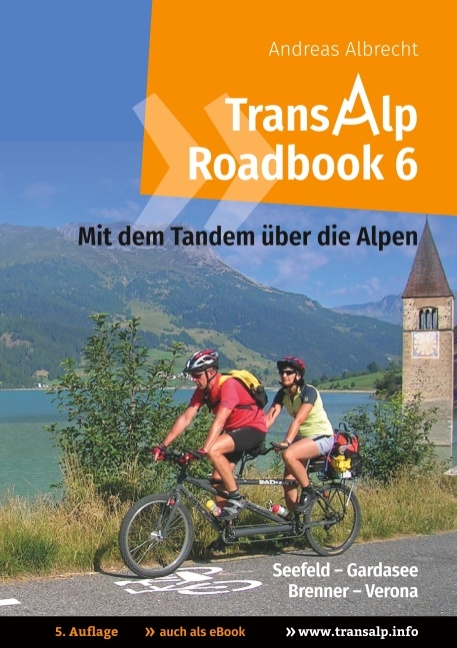 Transalp Roadbook 6: Mit dem Tandem über die Alpen - Andreas Albrecht