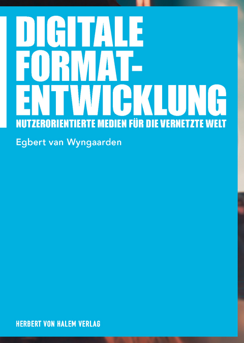 Digitale Formatentwicklung - Egbert van Wyngaarden