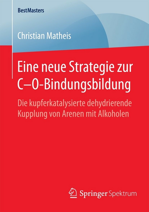 Eine neue Strategie zur C–O-Bindungsbildung - Christian Matheis