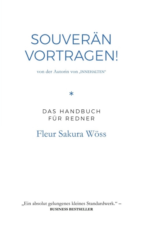 Souverän vortragen! - Fleur Sakura Wöss