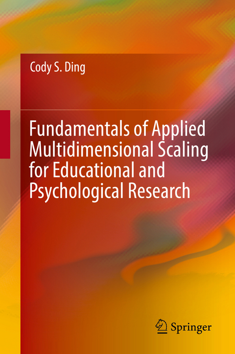 Fundamentals of Applied Multidimensional Scaling for Educational and Psychological Research - Cody S. Ding