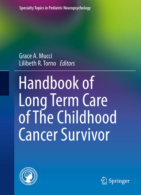 Handbook of Long Term Care of The Childhood Cancer Survivor - 