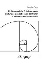 Einflüsse auf die Entwicklung der Bindungsorganisation von der frühen Kindheit in das Vorschulalter - Sebastian Franke