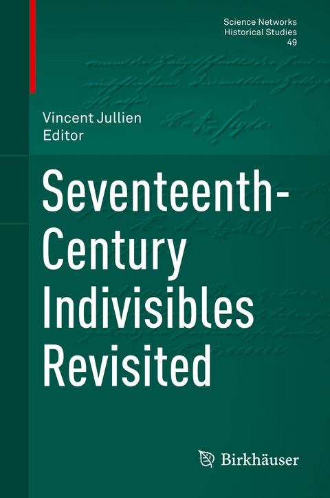Seventeenth-Century Indivisibles Revisited - 
