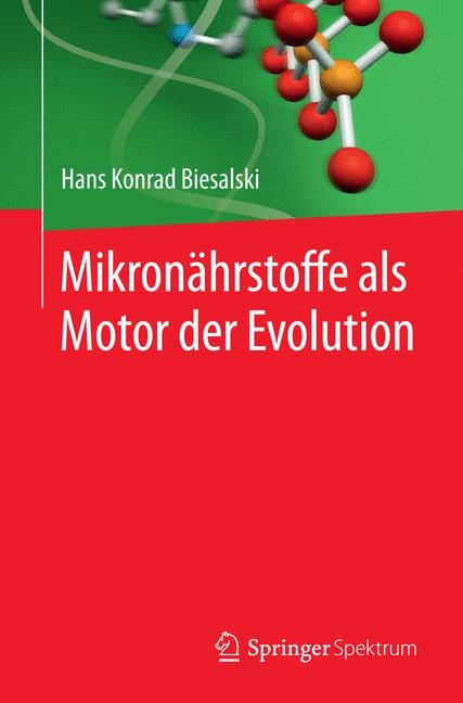 Mikronährstoffe als Motor der Evolution -  Hans Konrad Biesalski