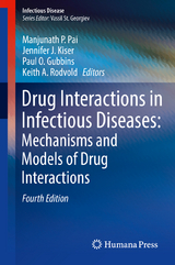 Drug Interactions in Infectious Diseases: Mechanisms and Models of Drug Interactions - Pai, Manjunath P.; Kiser, Jennifer J.; Gubbins, Paul O.; Rodvold, Keith A.