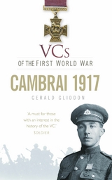 VCs of the First World War: Cambrai 1917 - Gerald Gliddon