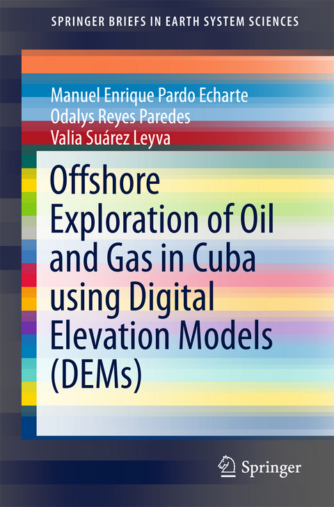 Offshore Exploration of Oil and Gas in Cuba using Digital Elevation Models (DEMs) - Manuel Enrique Pardo Echarte, Odalys Reyes Paredes, Valia Suárez Leyva
