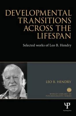 Developmental Transitions across the Lifespan -  Leo Hendry