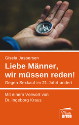 Liebe Männer, wir müssen reden! - Gisela Jaspersen