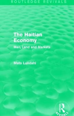Haitian Economy (Routledge Revivals) -  Mats Lundahl