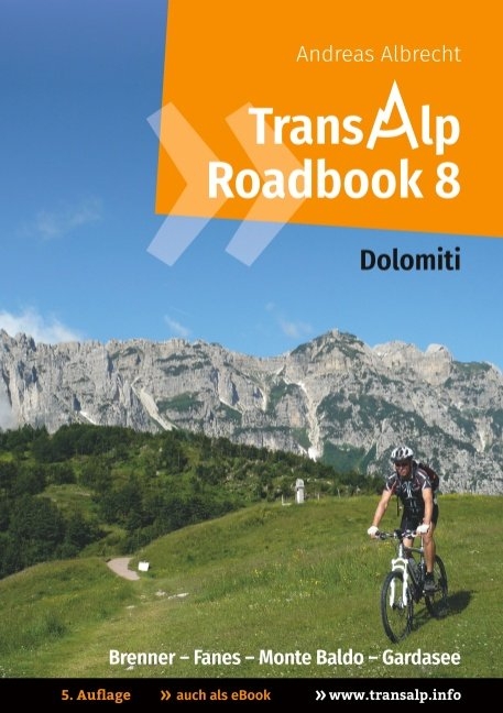 Transalp Roadbook 8: Transalp Dolomiti - Andreas Albrecht