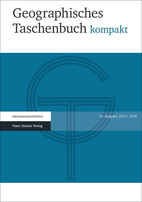 Geographisches Taschenbuch kompakt 2017/2018 - 