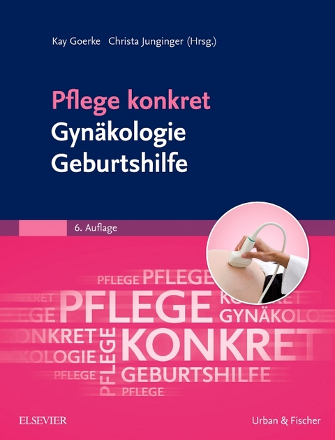 Pflege konkret Gynäkologie Geburtshilfe - 