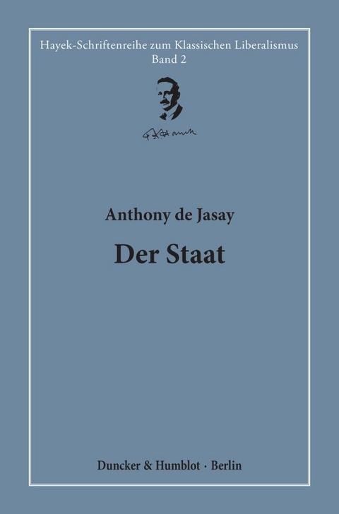 Der Staat. - Anthony de Jasay