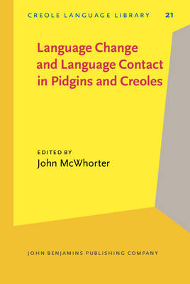 Language Change and Language Contact in Pidgins and Creoles - McWhorter John H. McWhorter