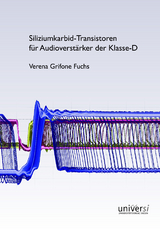 Siliziumkarbid-Transistoren für Audioverstärker der Klasse-D - Verena Grifone Fuchs