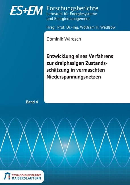 Entwicklung eines Verfahrens zur dreiphasigen Zustandsschätzung in vermaschten Niederspannungsnetzen - Dominik Wäresch