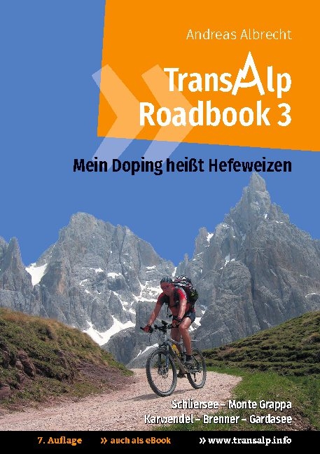Transalp Roadbook 3: Mein Doping heißt Hefeweizen - Andreas Albrecht