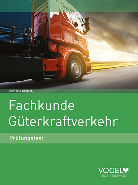 Fachkunde Güterkraftverkehr - Reinhold Grötsch