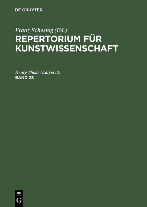 Repertorium für Kunstwissenschaft / Repertorium für Kunstwissenschaft. Band 28 - 