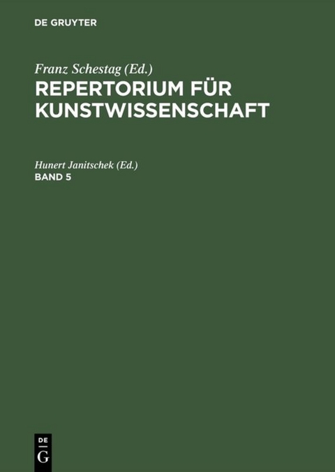 Repertorium für Kunstwissenschaft / Repertorium für Kunstwissenschaft. Band 5 - 