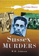Sussex Murders -  W H Johnson