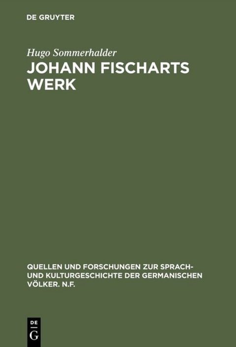 Johann Fischarts Werk - Hugo Sommerhalder