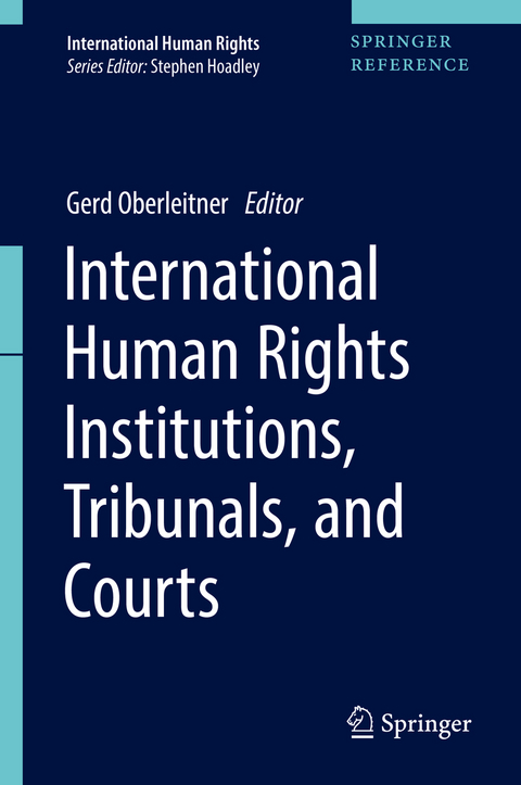 International Human Rights Institutions, Tribunals, and Courts - 