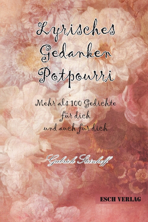 Lyrisches Gedanken Potpourri - Gabriele Steinhoff