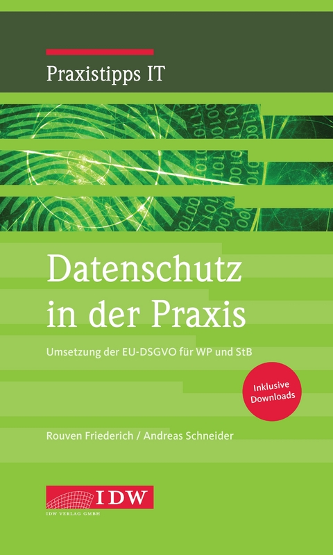 Datenschutz in der Praxis - Friederich Rouven, Schneider Andreas