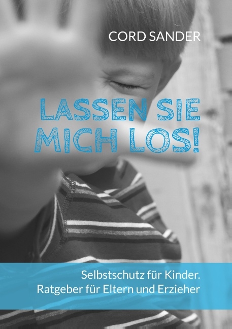 Lassen Sie mich los! - Cord Sander