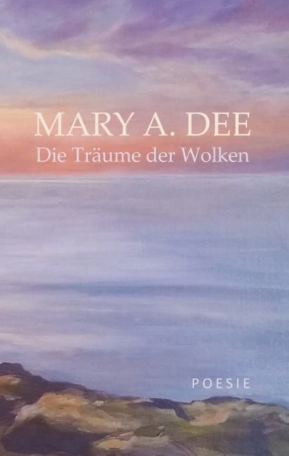 Die Träume der Wolken - Mary A. Dee