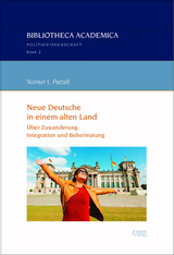 Neue Deutsche in einem alten Land - Werner J. Patzelt