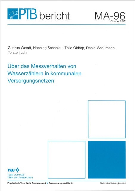 Über das Messverhalten von Wasserzählern in kommunalen Versorgungsnetzen - Gudrun Wendt, Henning Schonlau, Thilo Oldörp, Thilo Schumann, Torsten Jahn