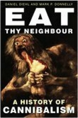 Eat Thy Neighbour - Daniel Diehl, Mark P Donnelly
