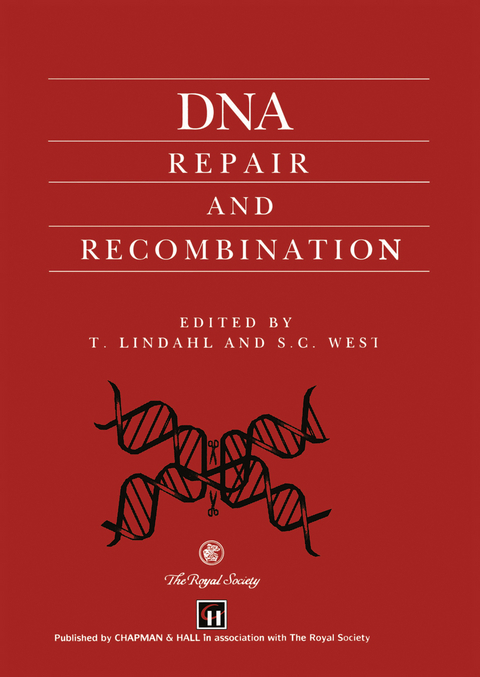 DNA Repair and Recombination - T.R. Lindahl, S.C. West