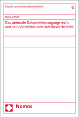 Das unionale Dokumentenzugangsrecht und sein Verhältnis zum Wettbewerbsrecht - Milena Wolff