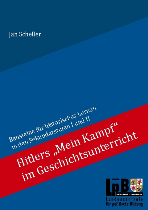 Hitlers "Mein Kampf" im Geschichtsunterricht - Jan Scheller