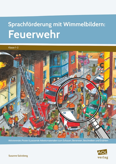 Sprachförderung mit Wimmelbildern: Feuerwehr - Susanne Salvisberg