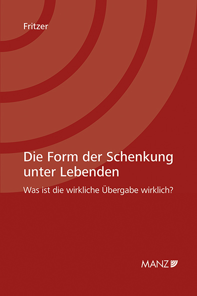 Die Form der Schenkung unter Lebenden - Marie-Therese Fritzer