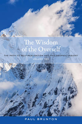 Wisdom of the Overself -  Paul Brunton