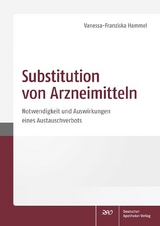 Substitution von Arzneimitteln - Vanessa-Franziska Hammel