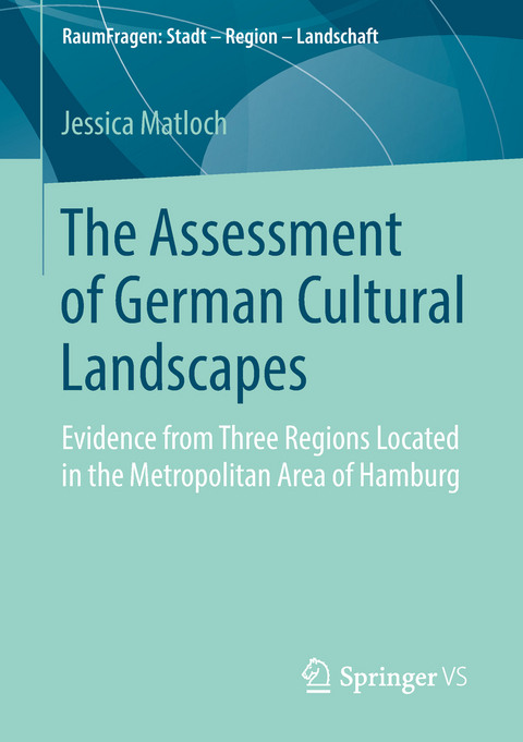 The Assessment of German Cultural Landscapes - Jessica Matloch