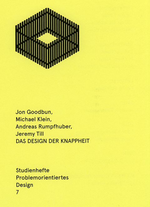Das Design der Knappheit - Jon Goodbun, Michael Klein, Andreas Rumpfhuber, Jeremy Till
