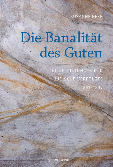 Die Banalität des Guten - Susanne Beer