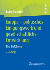 Europa - politisches Einigungswerk und gesellschaftliche Entwicklung - Immerfall, Stefan