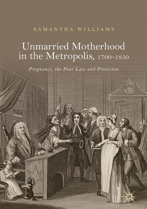 Unmarried Motherhood in the Metropolis, 1700–1850 - Samantha Williams